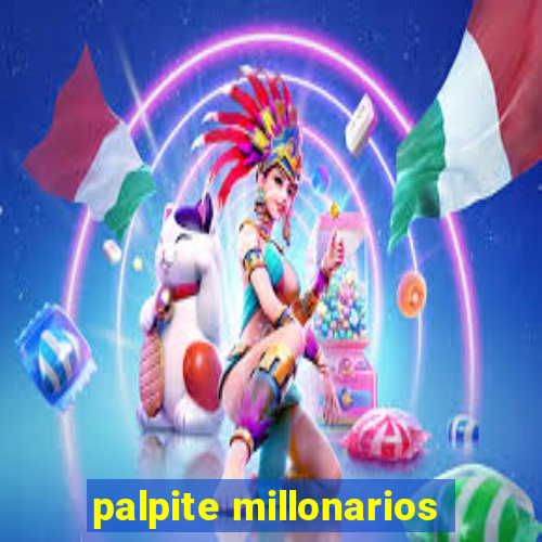 palpite millonarios